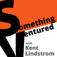 Something Ventured · Kent Lindstrom
